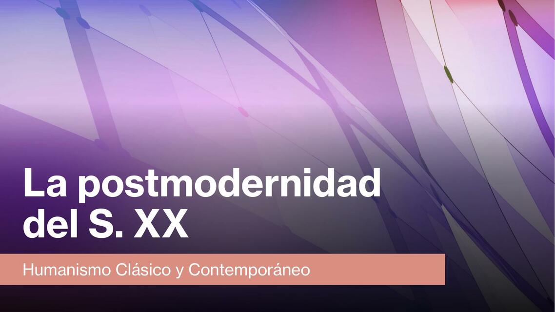 10 La postmodernidad del S XX