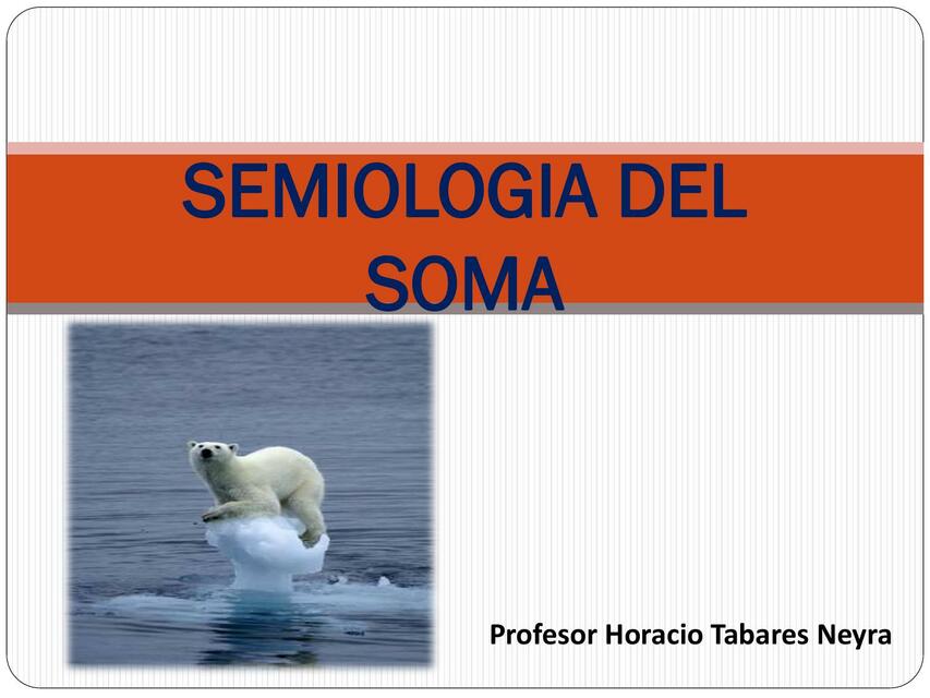 SEMIOLOGIA DEL SOMA