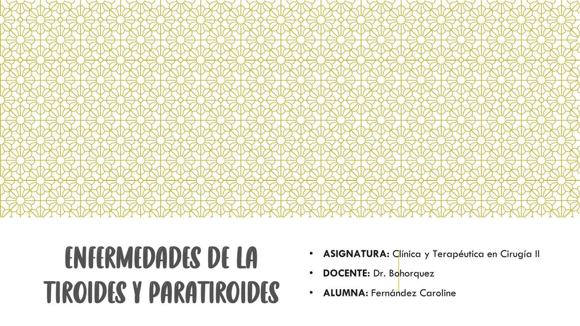 ENFERMEDADES DE LA TIROIDES Y PARATIROIDES