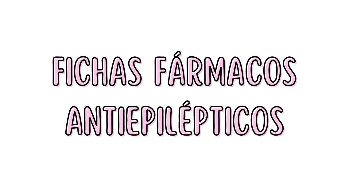 FÁRMACOS ANTIEPILÉPTICOS