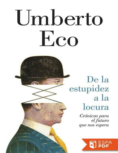 De la estupidez a la locura Umberto Eco 2