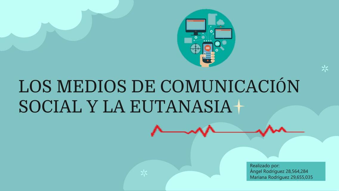 Los medios de comunicación social y la eutanasia