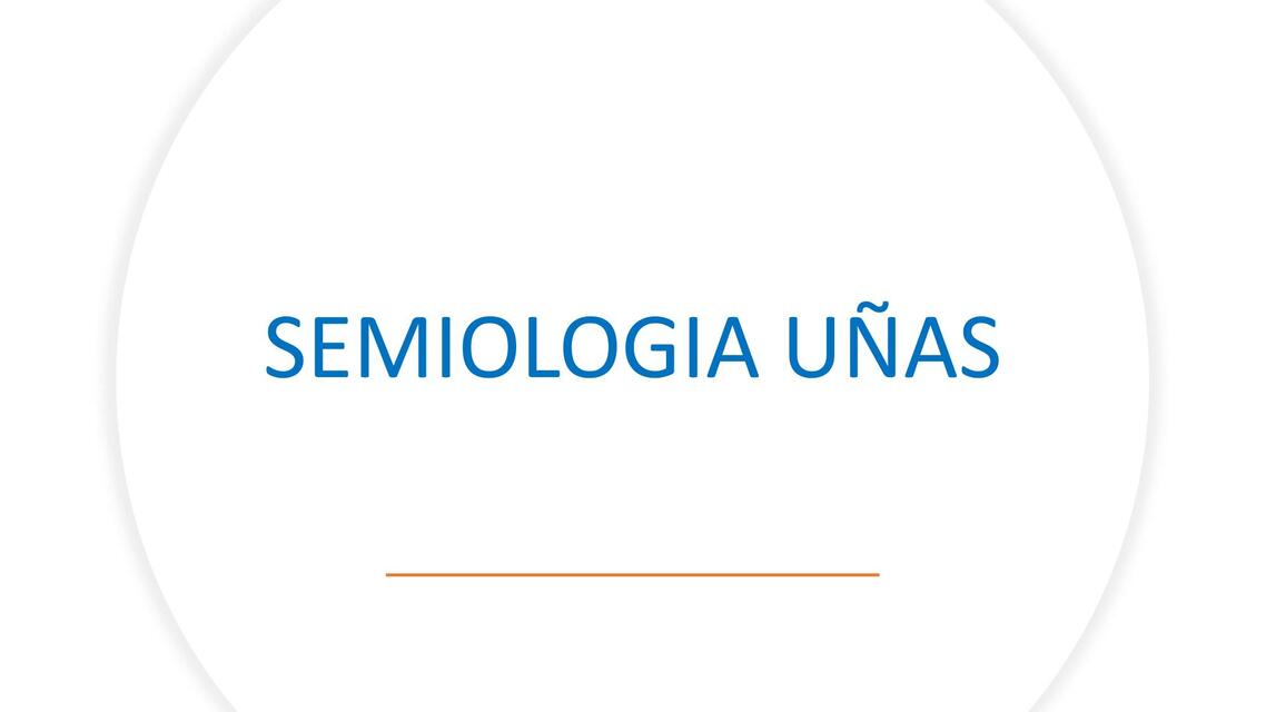 UÑAS SEMIIOLOGIA