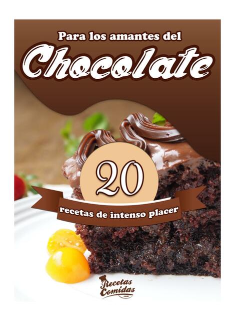 20 RECETAS DE INTENSO PLACER CHOCOLATE OTROS