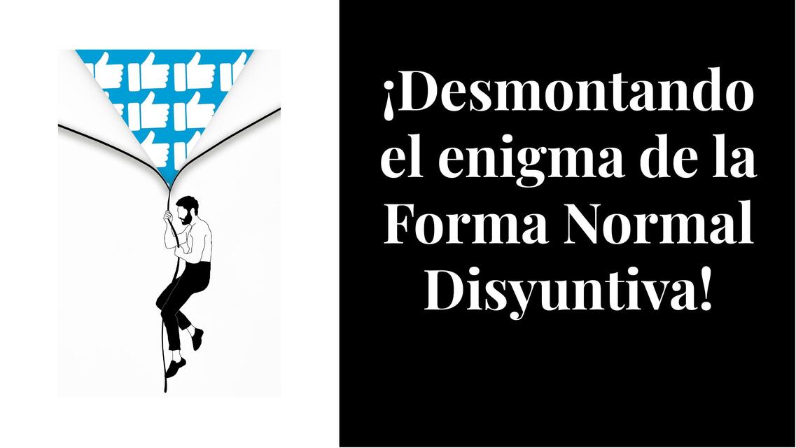 Desmontando el enigma de la forma normal disyuntiva Matemáticas y
