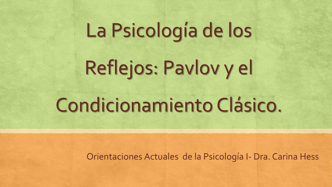 La Psicología de los Reflejos Pavlov y el Condicio