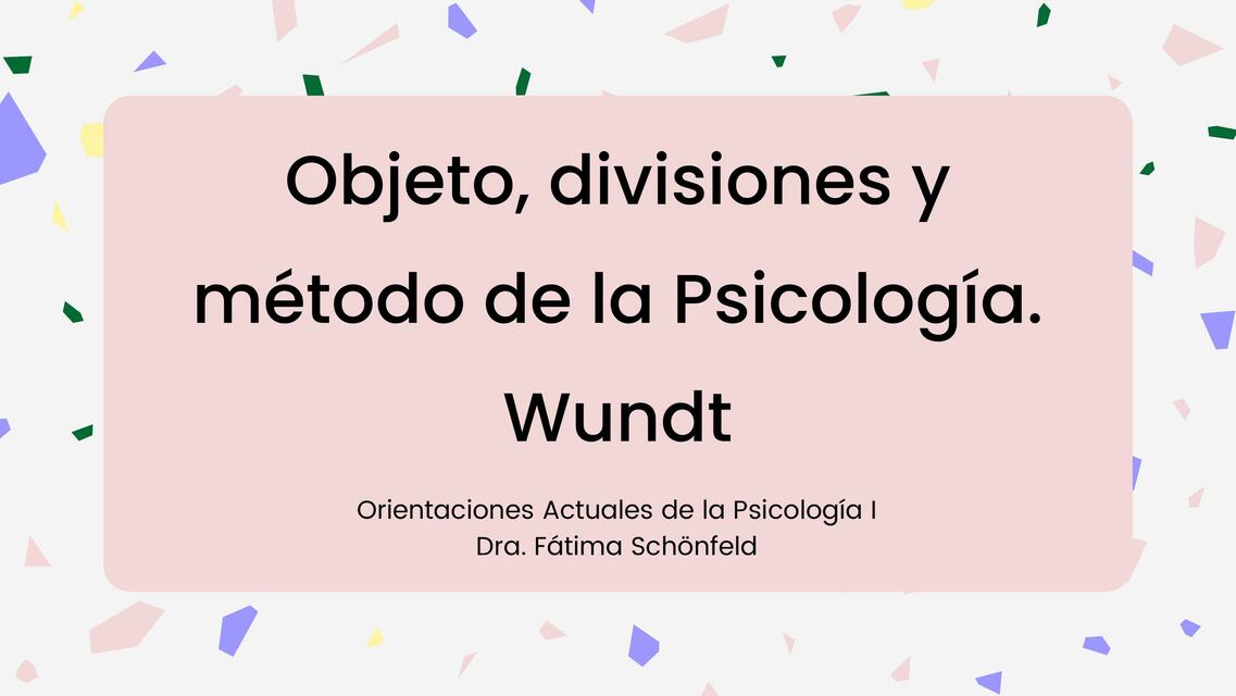 Objeto divisiones y método de la Psicología Ps de