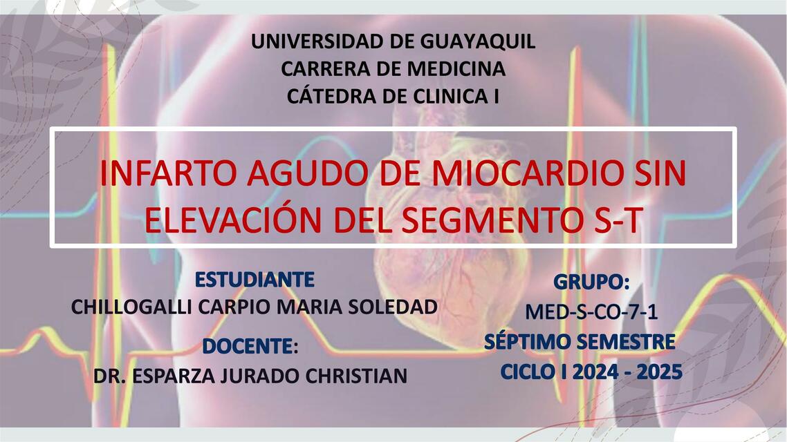 INFARTO AGUDO DE MIOCARDIO SIN ELEVACIÓN DEL SEGMENTO S-T