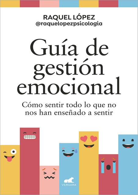 Guía de gestión emocional Cómo sentir todo lo que