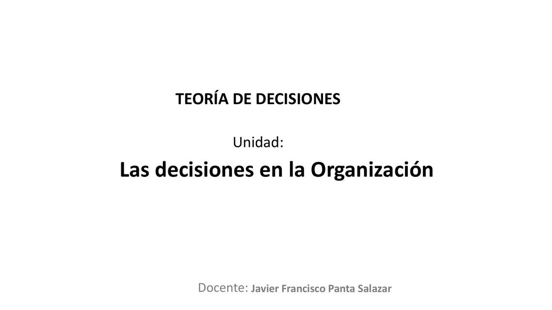 U1 S1 Las decisiones en la Organización