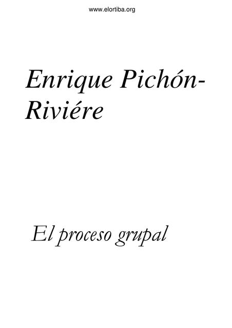 Enrique Pichón Reviere El proceso grupal