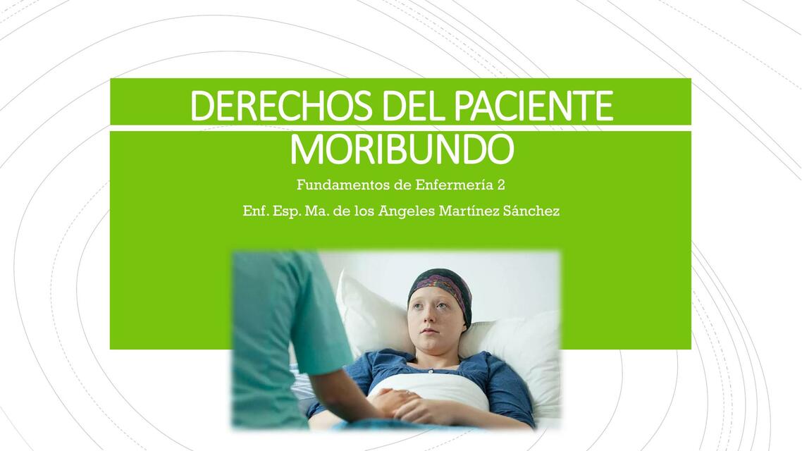 DERECHOS DEL PACIENTE MORIBUNDO