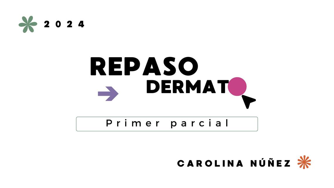 Repaso dermatología - Primer parcial