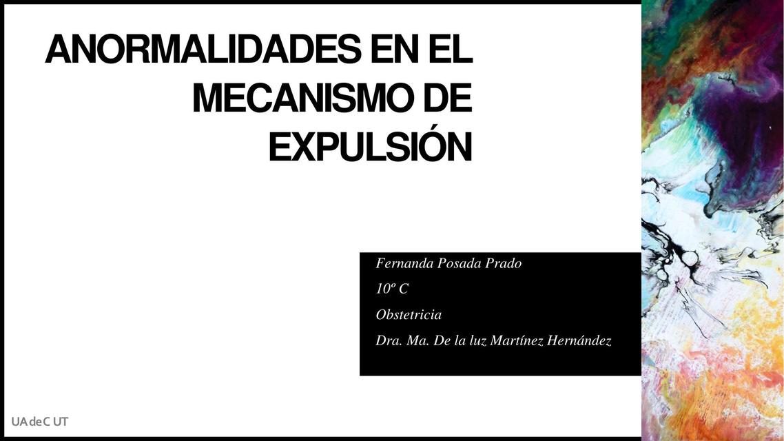 Anormalidades en el mecanismo de expulsión