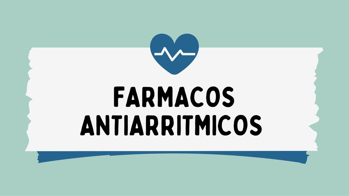 Farmacos antiarritmicos