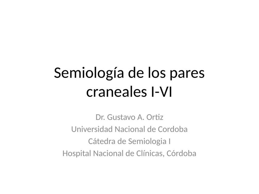 Semiologia de pares craneales 1 6