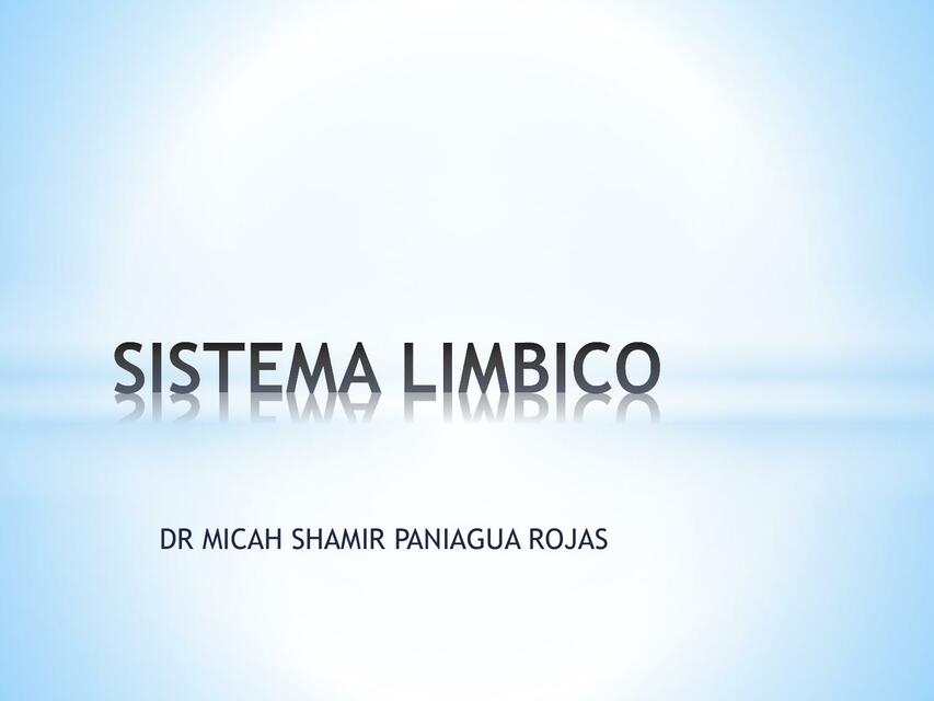 SISTEMA LIMBICO pptx DR MICAH SHAMIR