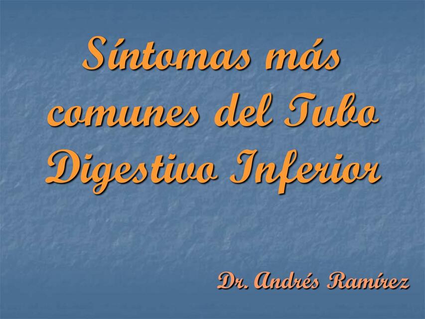 Síntomas más comunes del tubo digestivo inferior 