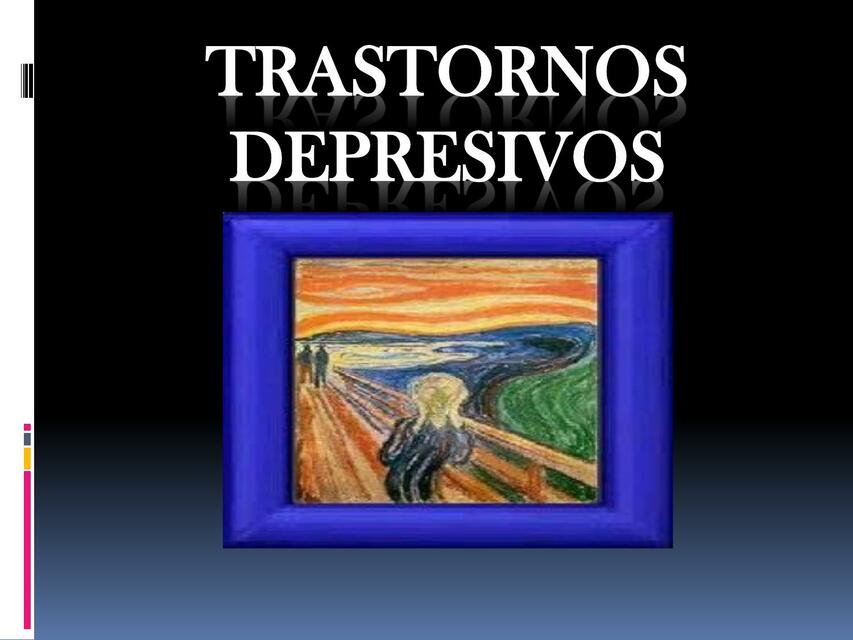 TRASTRONOS DEPRESIVOS