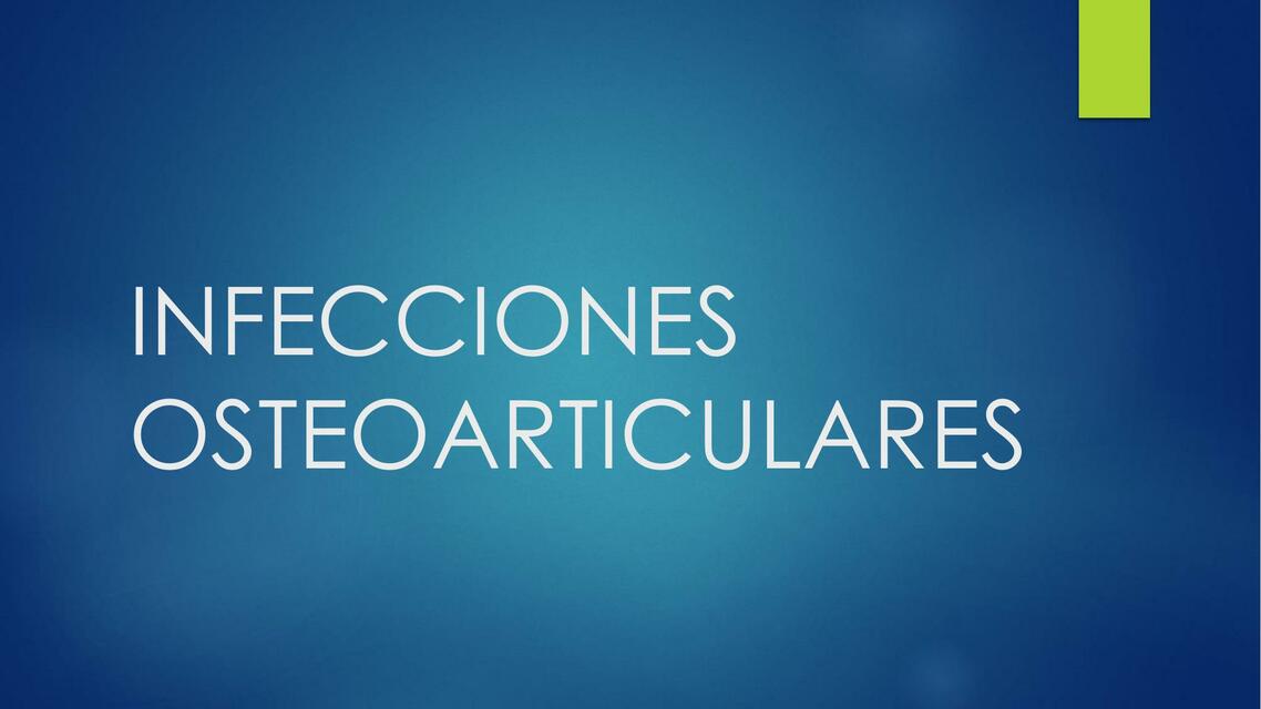 INFECCIONES OSTEOARTICULARES