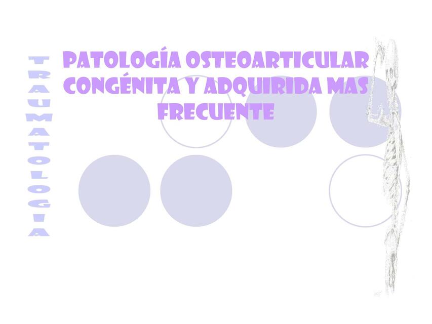 PATOLOGÍA OSTEOARTICULAR CONGÉNITA Y ADQUIRIDA MAS