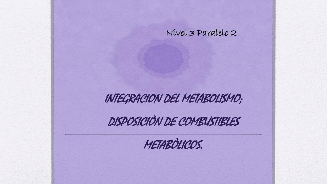 INTEGRACION DEL METABOLISMO Bioquimica 