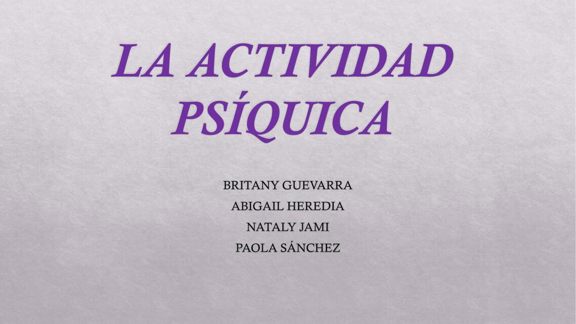 LA ACTIVIDAD PSÍQUICA