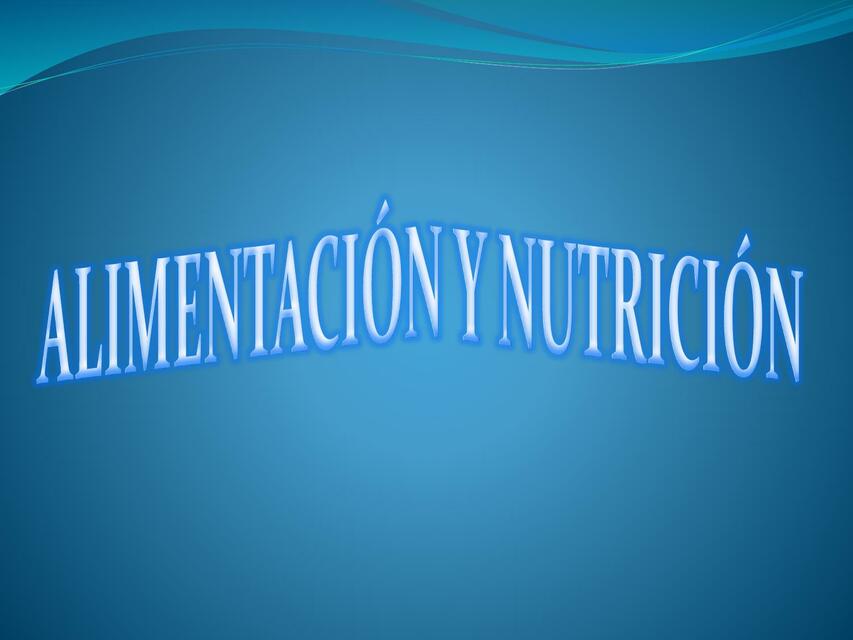 BIO 11 ALIMENTACION Y NUTRICION