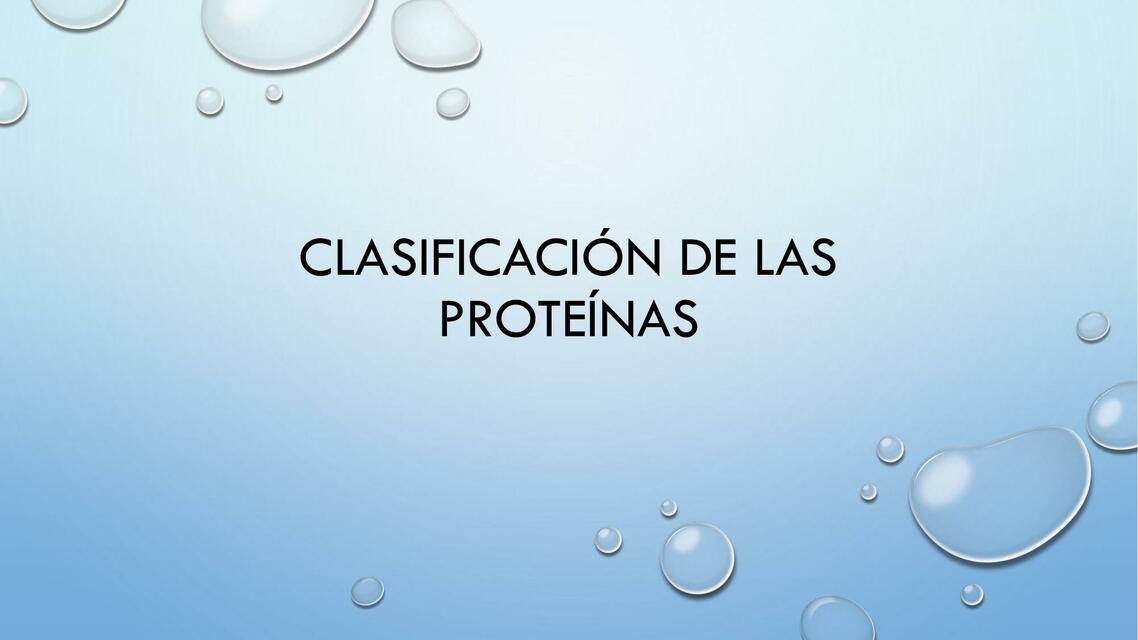 Clasificación de las proteínas