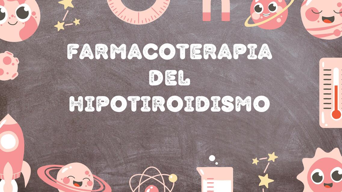 Farmacoterapia del Hipotiroidismo