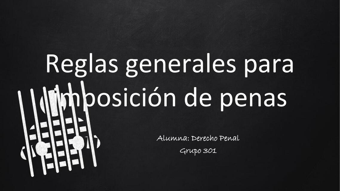 Reglas generales para imposición de penas