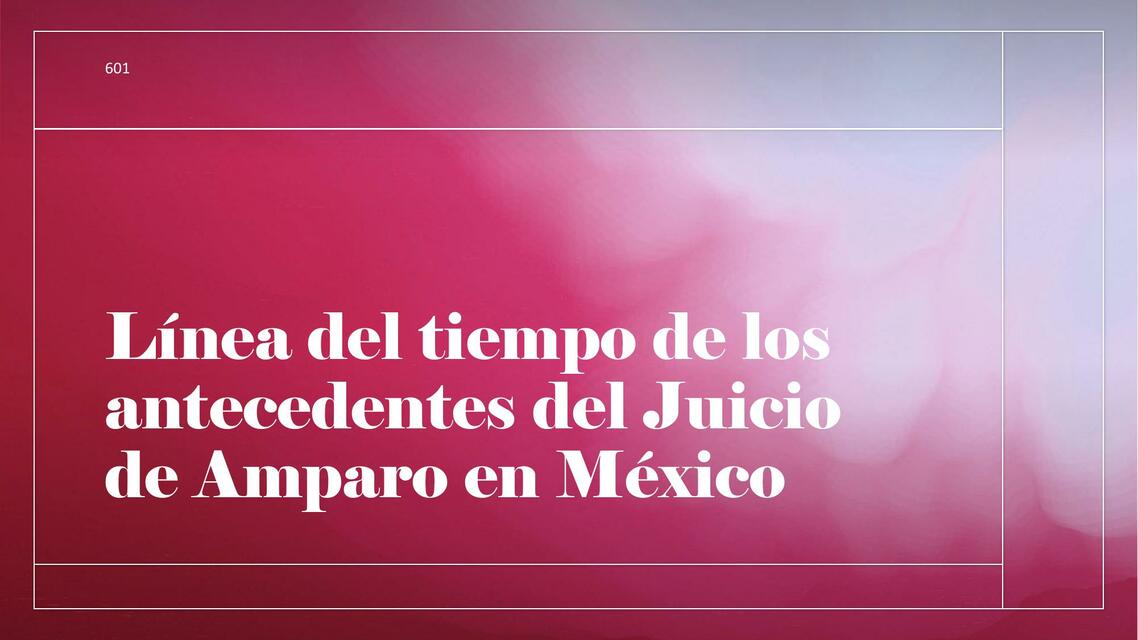 Linea del tiempo de los juicios de amparo en México