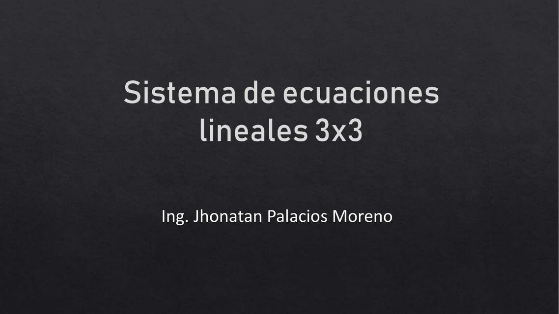 SESION 5 SISTEMA DE ECUACIONES 3X3