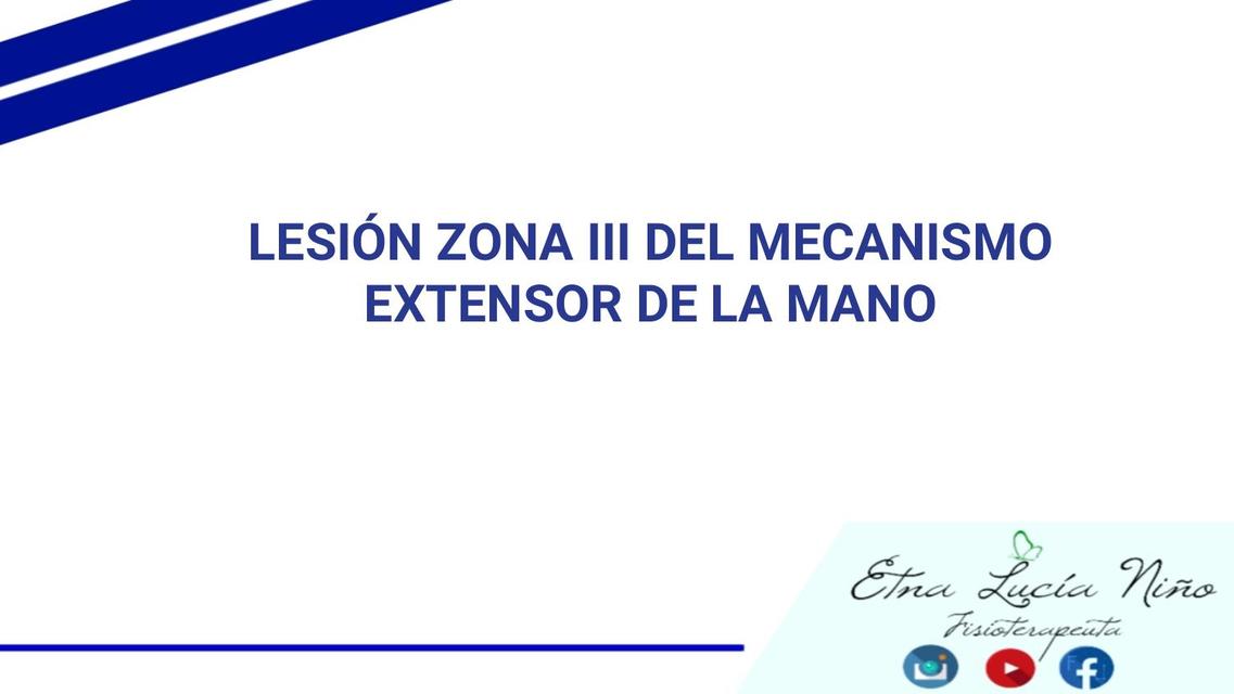 LESIÓN ZONA III DEL MECANISMO EXTENSOR DE LA MANO