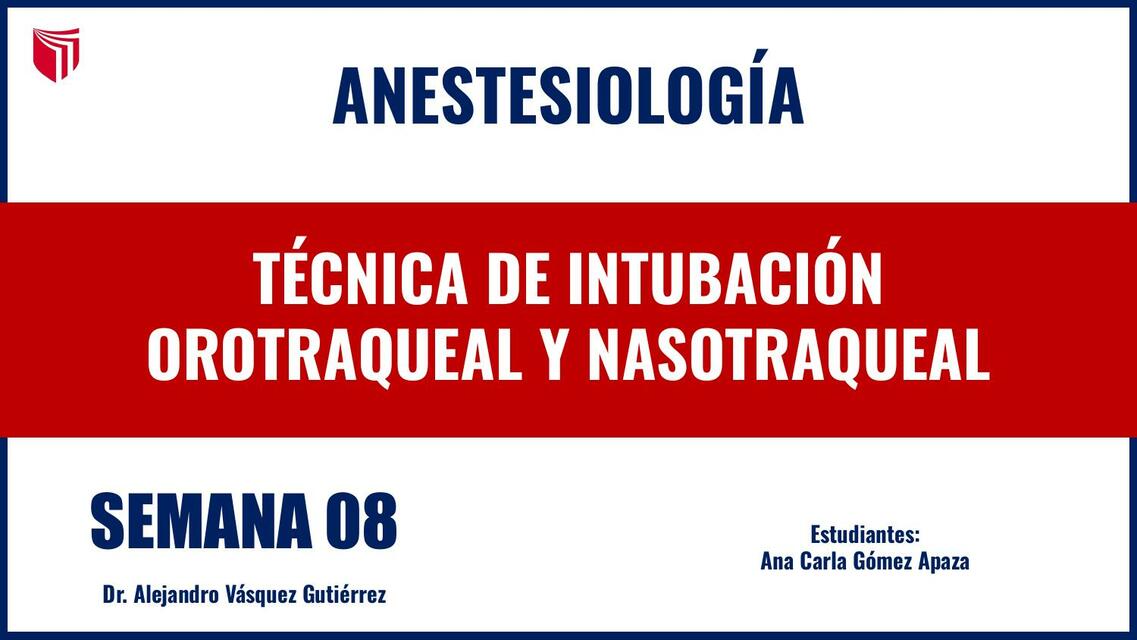 TÉCNICA DE INTUBACIÓN OROTRAQUEAL Y NASOTRAQUEAL