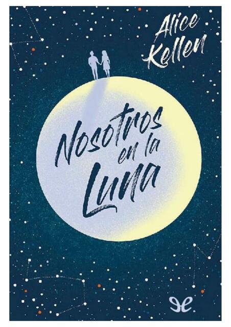 Nosotros en la luna by: Alice Kellen