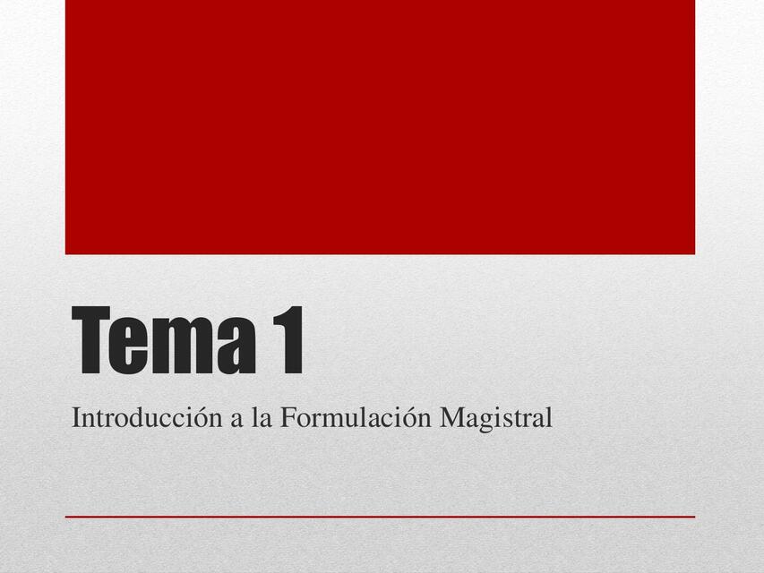 Tema 1 Introducción a la Formulación magistral