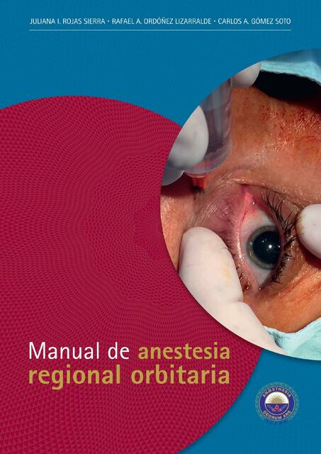 Manual de anestesia regional orbitaria Juliana Roj