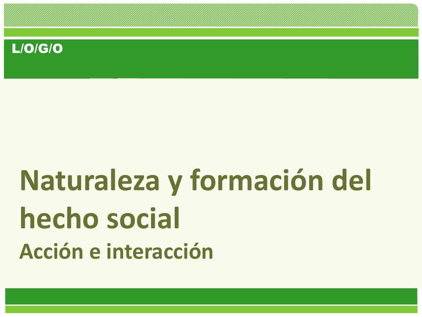 Naturaleza y formación del hecho social 