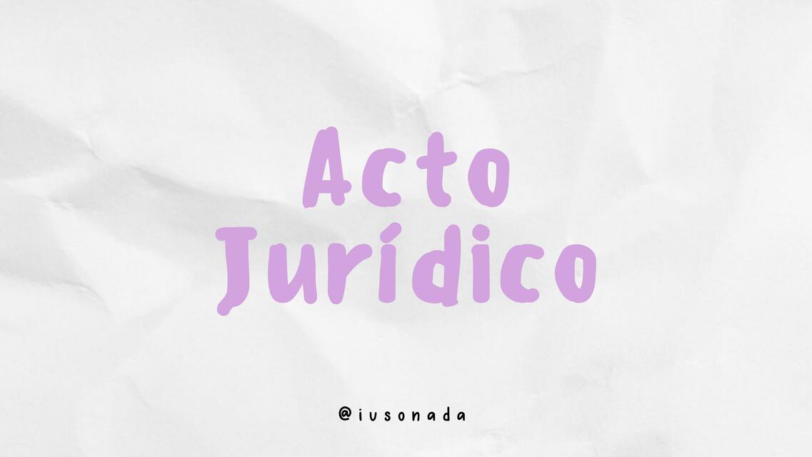 Acto Jurídico || RESUMEN