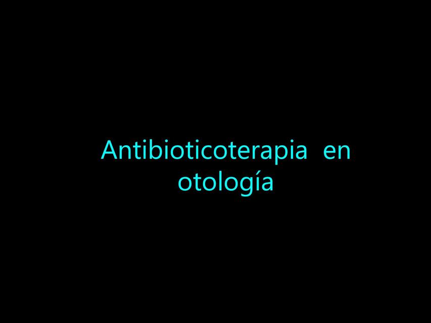 antibioticos EN OTOLOGIA