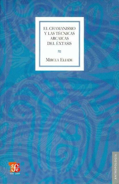 El chamanismo y las técnicas arcaicas del extasis 