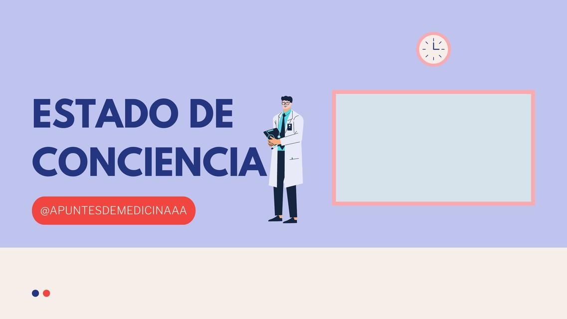 TODO SOBRE EL ESTADO DE CONCIENCIA