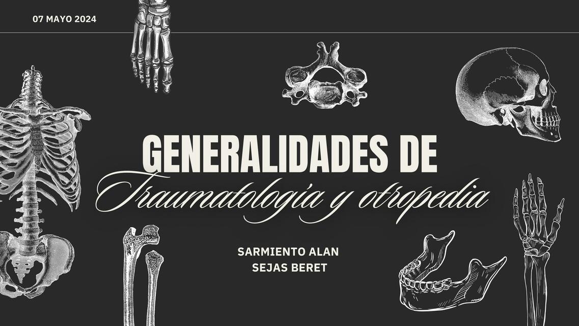 TRAUMATOLOGÍA Y ORTOPEDIA GENERALIDADES