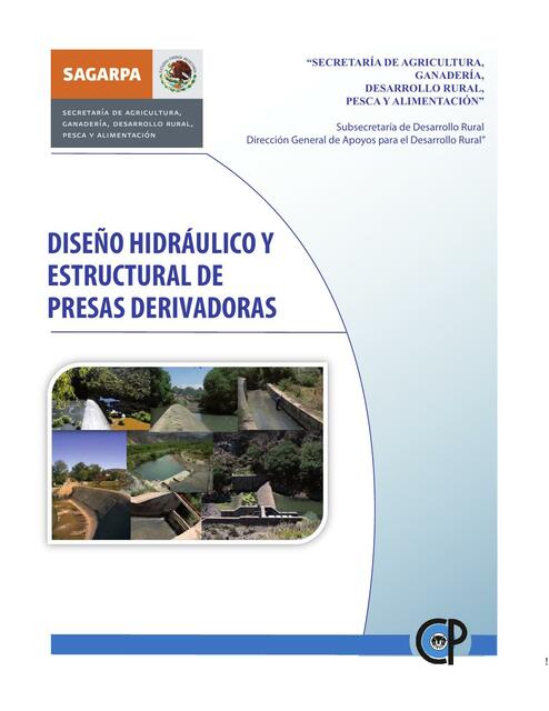 Diseño Hidráulico Y Estructural De Presas Derivadoras