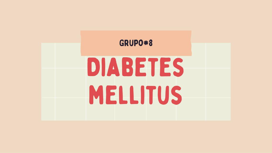 Diabetes Mellitus Grupo8