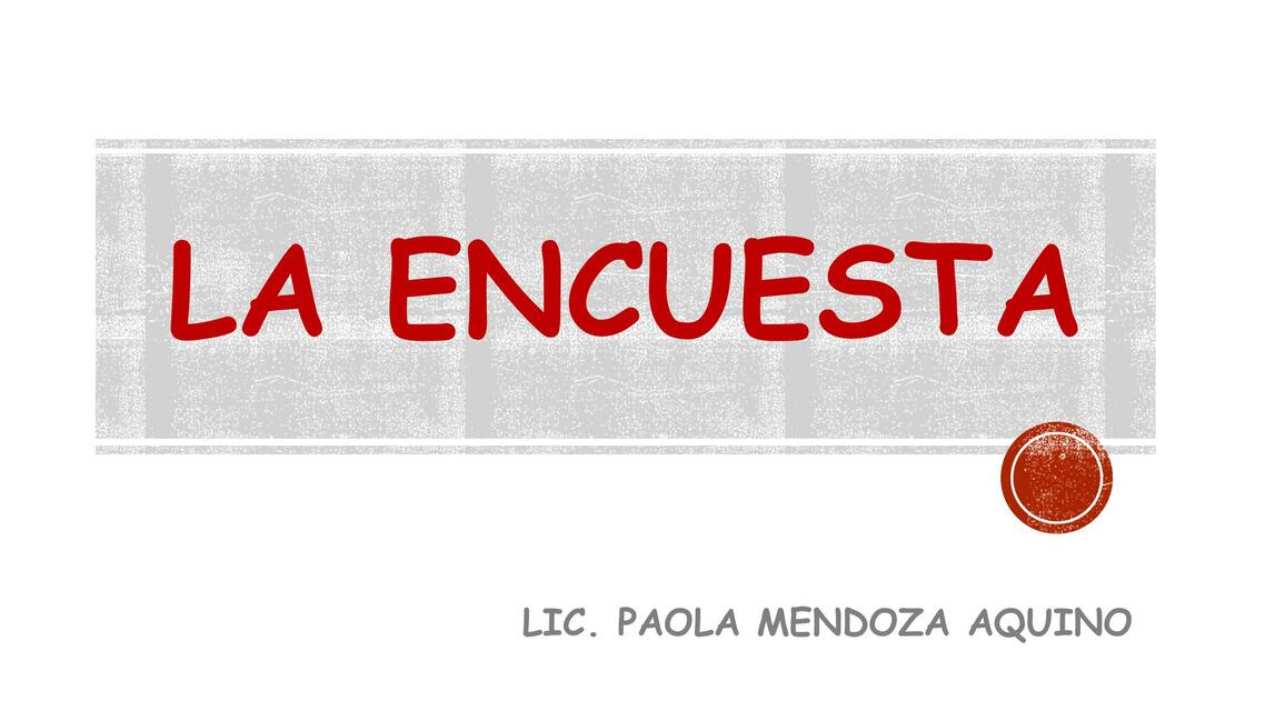 La encuesta