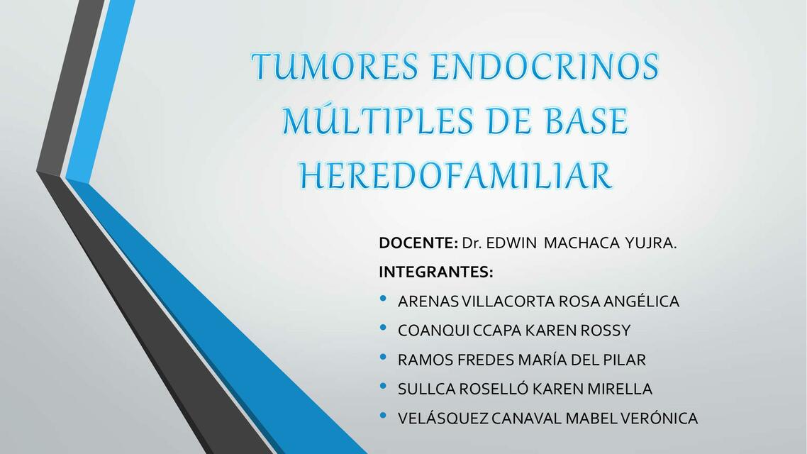 TUMORES ENDOCRINOS MULTIPLES DE BASE HEREDO FAMILI