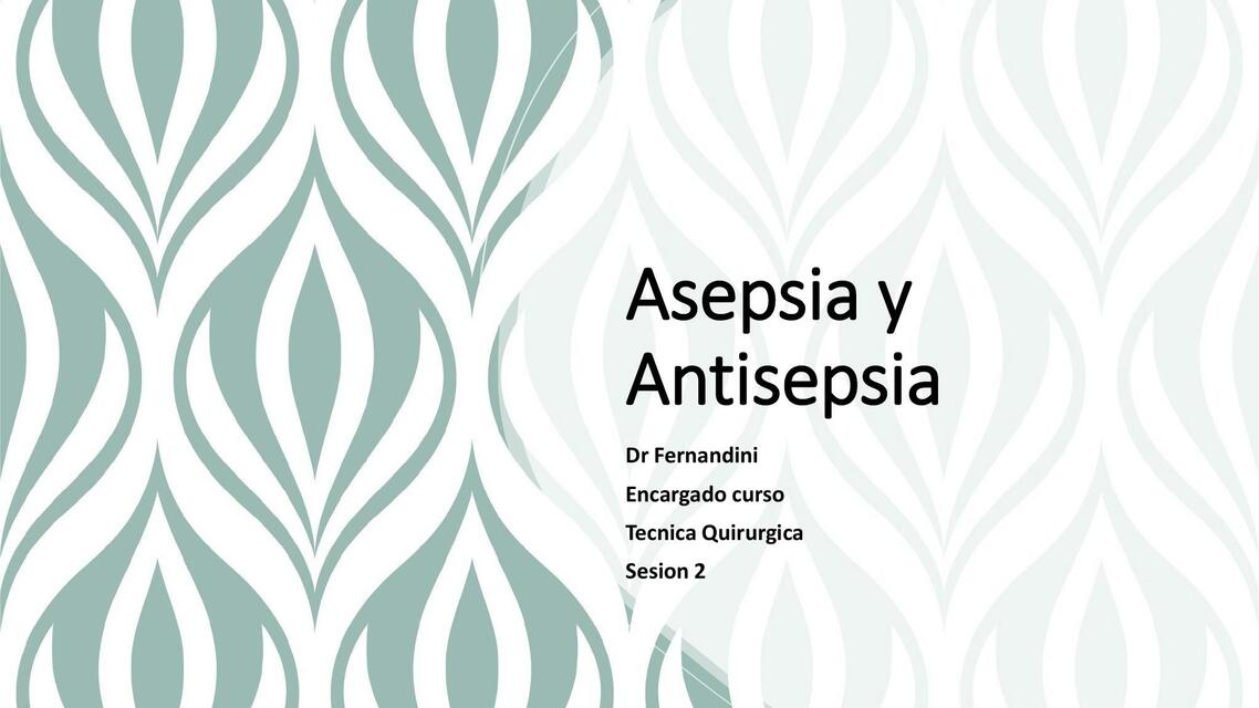 asepsia y antisepsia