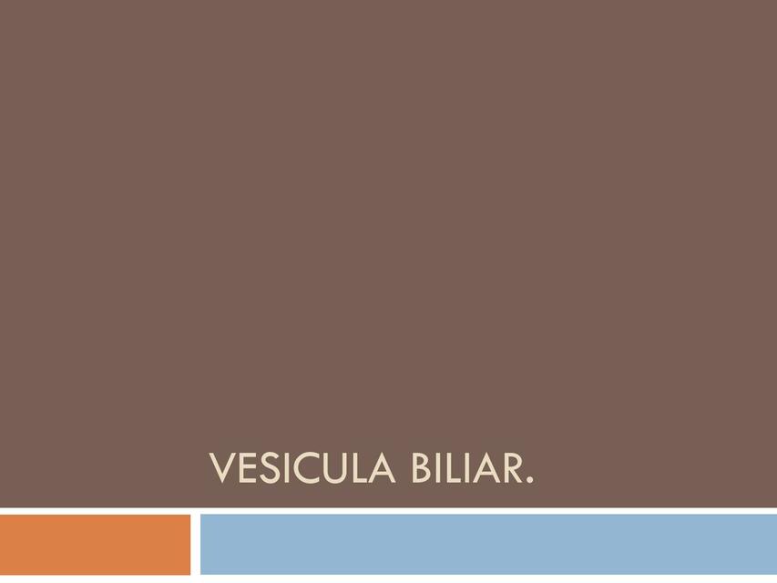 8 VESICULA BILIAR Y VIAS BILIARES